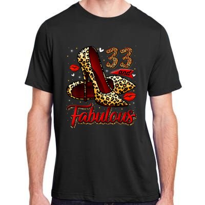 33 And Fabulous High Heels Stepping Into My 33rd Birthday Adult ChromaSoft Performance T-Shirt