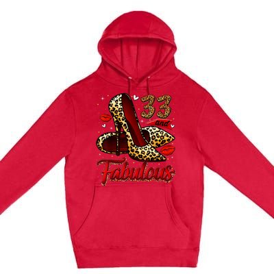 33 And Fabulous High Heels Stepping Into My 33rd Birthday Premium Pullover Hoodie