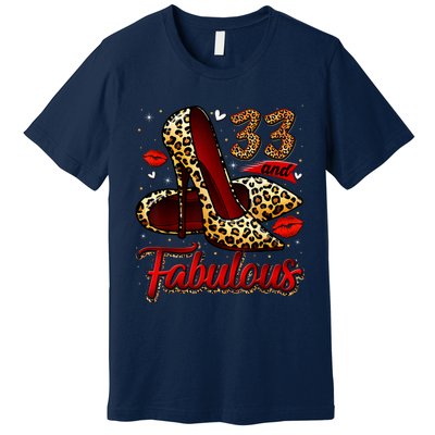 33 And Fabulous High Heels Stepping Into My 33rd Birthday Premium T-Shirt