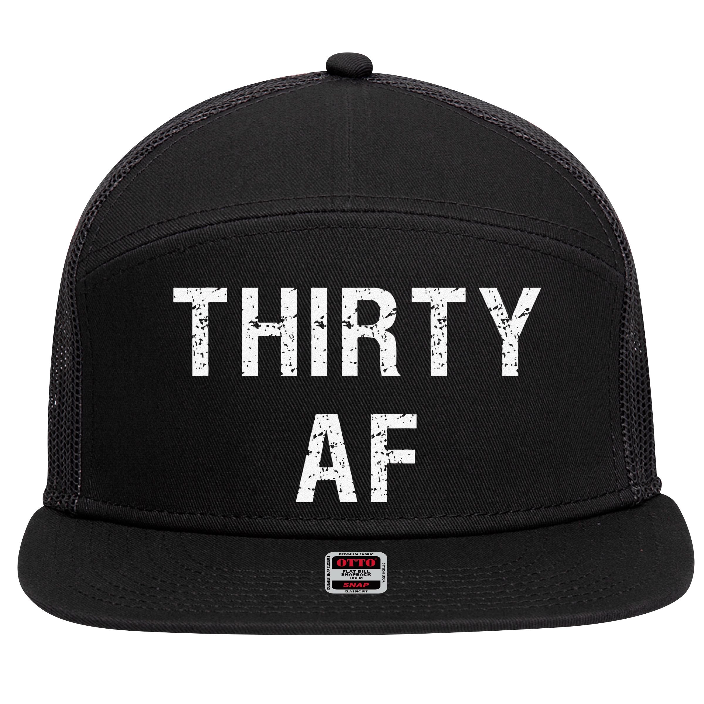 30 AF T Funny Thirty AF 7 Panel Mesh Trucker Snapback Hat