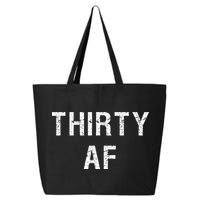 30 AF T Funny Thirty AF 25L Jumbo Tote