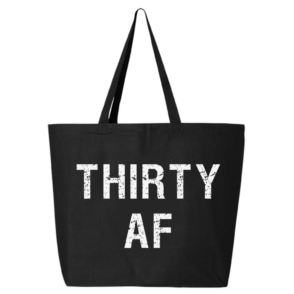 30 AF T Funny Thirty AF 25L Jumbo Tote