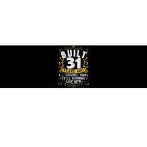 31st Birthday Built 31 Years Ago 31 Years Old Birthday Bumper Sticker