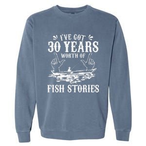 30th Birthday Fisherman Funny Bass Fishing Gift Idea Garment-Dyed Sweatshirt