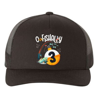 3rd Birthday Fishing Theme For O-Fishally 3 Yupoong Adult 5-Panel Trucker Hat