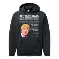 30th Birthday Funny Trump Quote Performance Fleece Hoodie