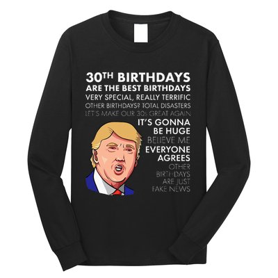 30th Birthday Funny Trump Quote Long Sleeve Shirt