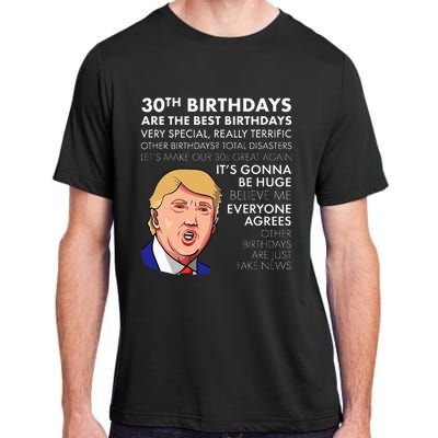 30th Birthday Funny Trump Quote Adult ChromaSoft Performance T-Shirt