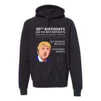 30th Birthday Funny Trump Quote Premium Hoodie