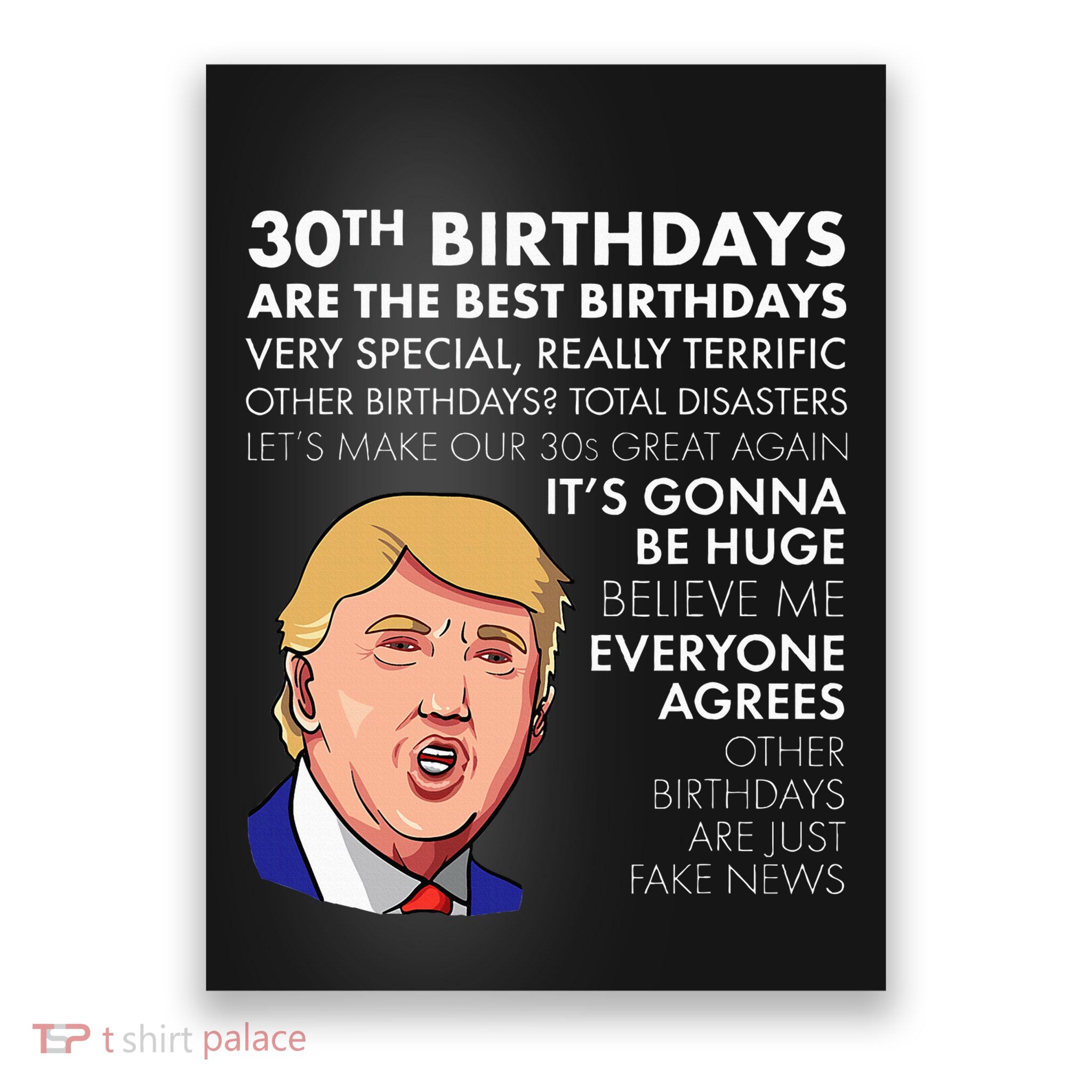 30th Birthday Funny Trump Quote Poster