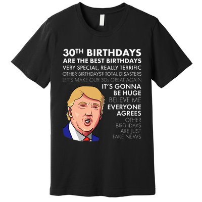 30th Birthday Funny Trump Quote Premium T-Shirt