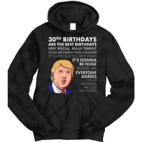 30th Birthday Funny Trump Quote Tie Dye Hoodie