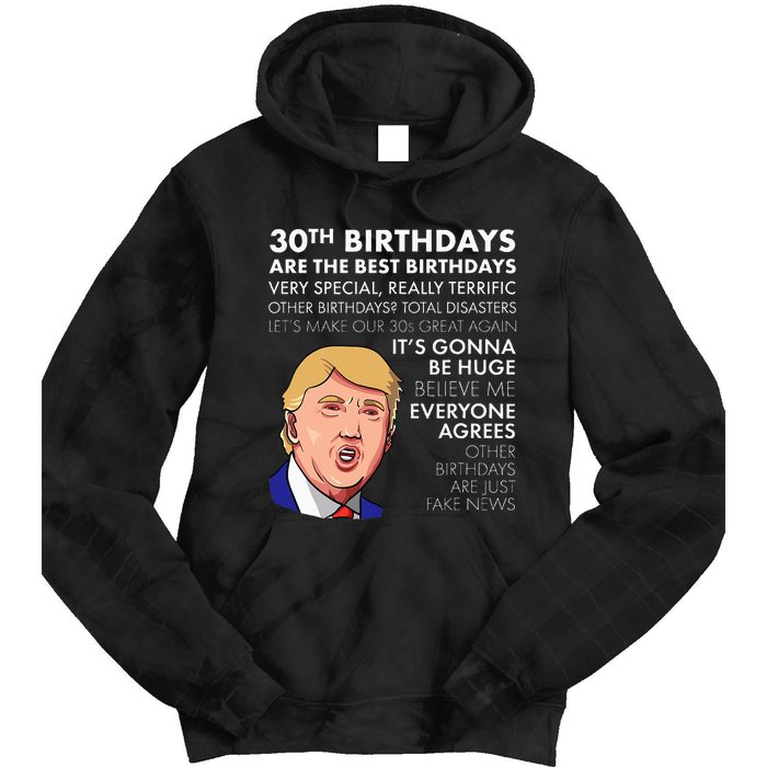 30th Birthday Funny Trump Quote Tie Dye Hoodie