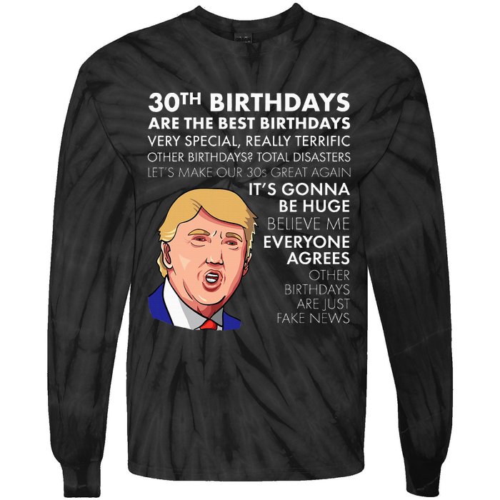 30th Birthday Funny Trump Quote Tie-Dye Long Sleeve Shirt