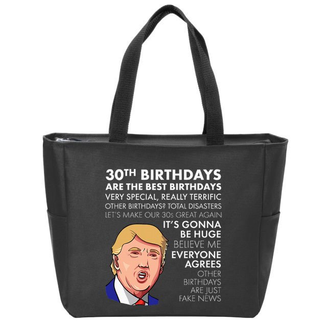 30th Birthday Funny Trump Quote Zip Tote Bag