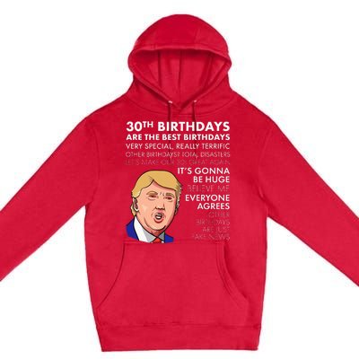 30th Birthday Funny Trump Quote Premium Pullover Hoodie