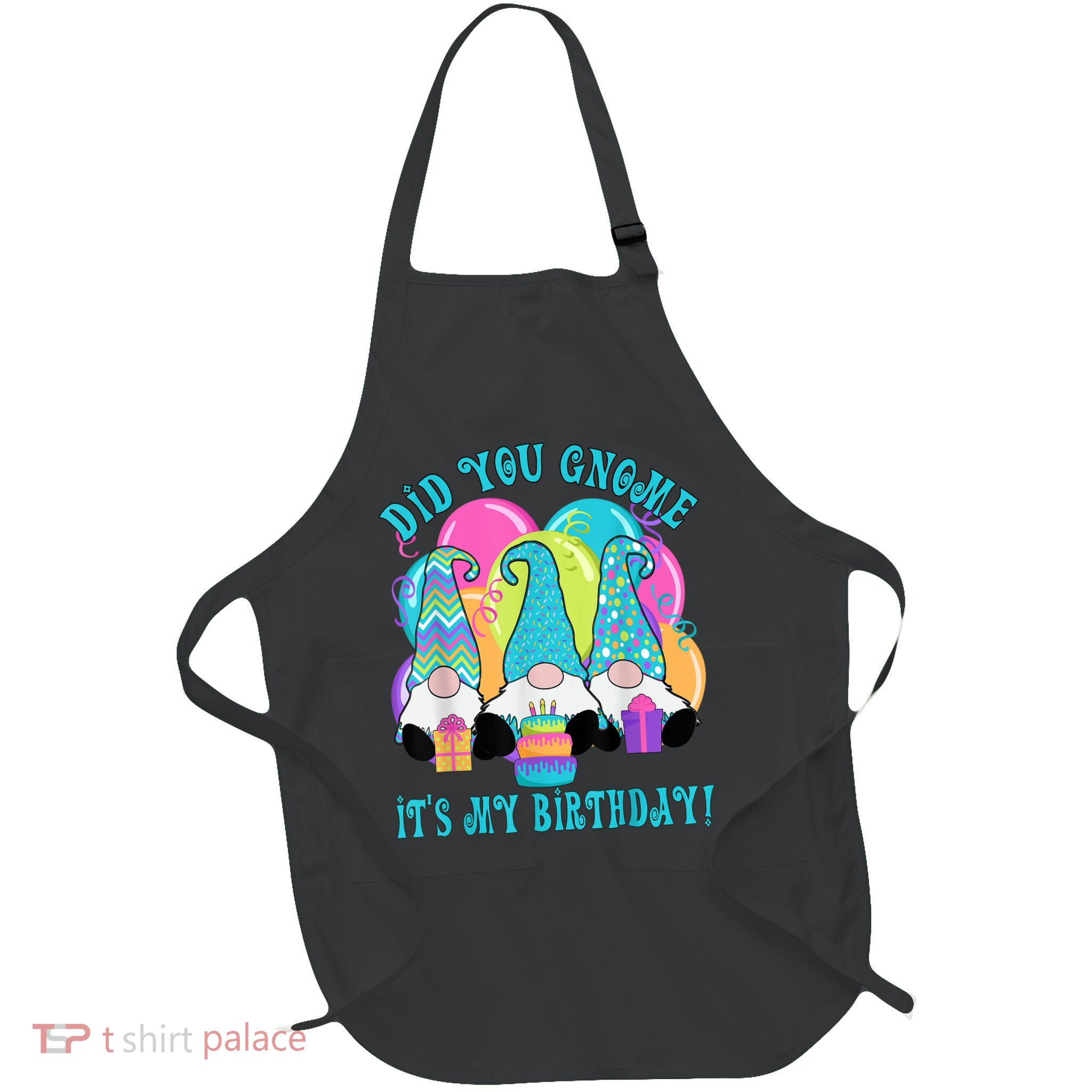 3 Birthday Gnomes Did You Gnome It's My Birthday Balloons Apron