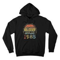 37th Birthday Gift Awesome Since December 1985 37 Year Old Tall Hoodie