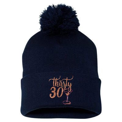 30th Birthday Giftsy Rose Gold Thirsty 30 Thirty Pom Pom 12in Knit Beanie