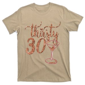 30th Birthday Giftsy Rose Gold Thirsty 30 Thirty T-Shirt