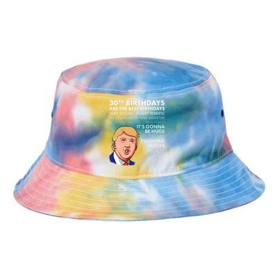 30th Birthday Gift Funny Trump Quote Tie Dye Newport Bucket Hat