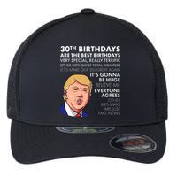 30th Birthday Gift Funny Trump Quote Flexfit Unipanel Trucker Cap