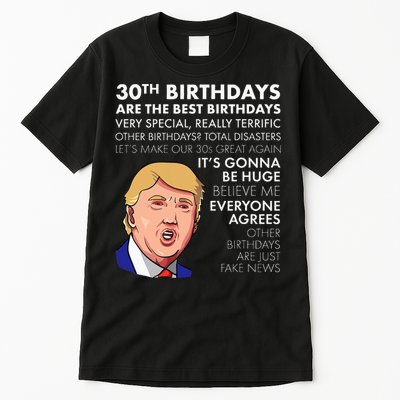 30th Birthday Gift Funny Trump Quote Tall T-Shirt