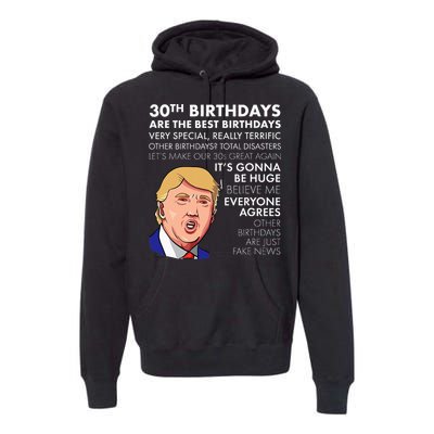 30th Birthday Gift Funny Trump Quote Premium Hoodie