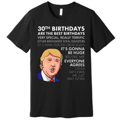 30th Birthday Gift Funny Trump Quote Premium T-Shirt