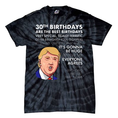 30th Birthday Gift Funny Trump Quote Tie-Dye T-Shirt