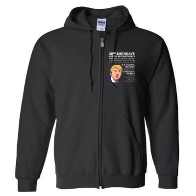 30th Birthday Gift Funny Trump Quote Full Zip Hoodie