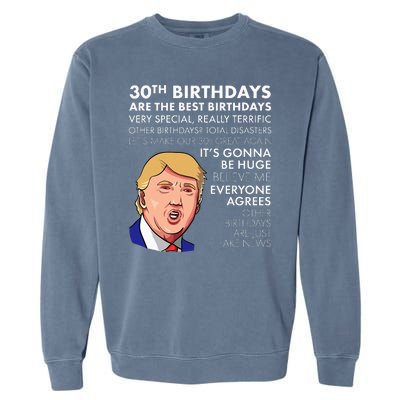 30th Birthday Gift Funny Trump Quote Garment-Dyed Sweatshirt