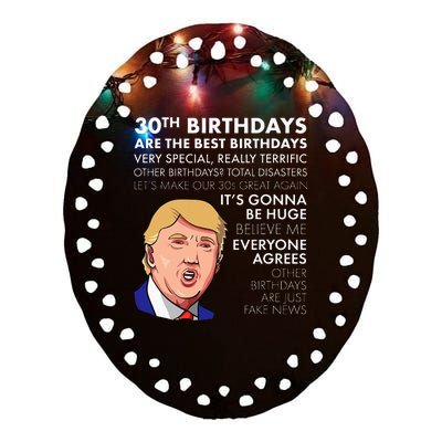 30th Birthday Gift Funny Trump Quote Ceramic Oval Ornament