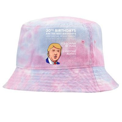 30th Birthday Gift Funny Trump Quote Tie-Dyed Bucket Hat