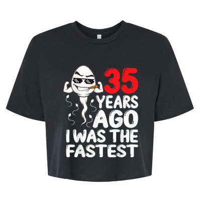  35th Birthday Gag dress 35 Years Ago I Was The Fastest Funny Bella+Canvas Jersey Crop Tee