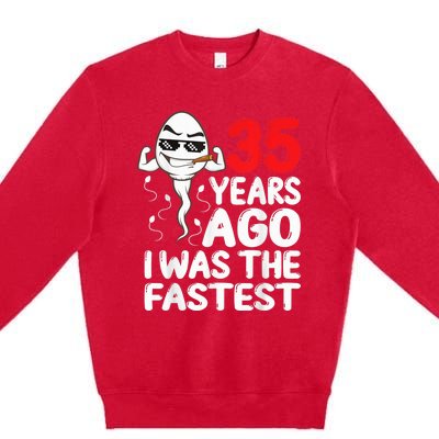  35th Birthday Gag dress 35 Years Ago I Was The Fastest Funny Premium Crewneck Sweatshirt