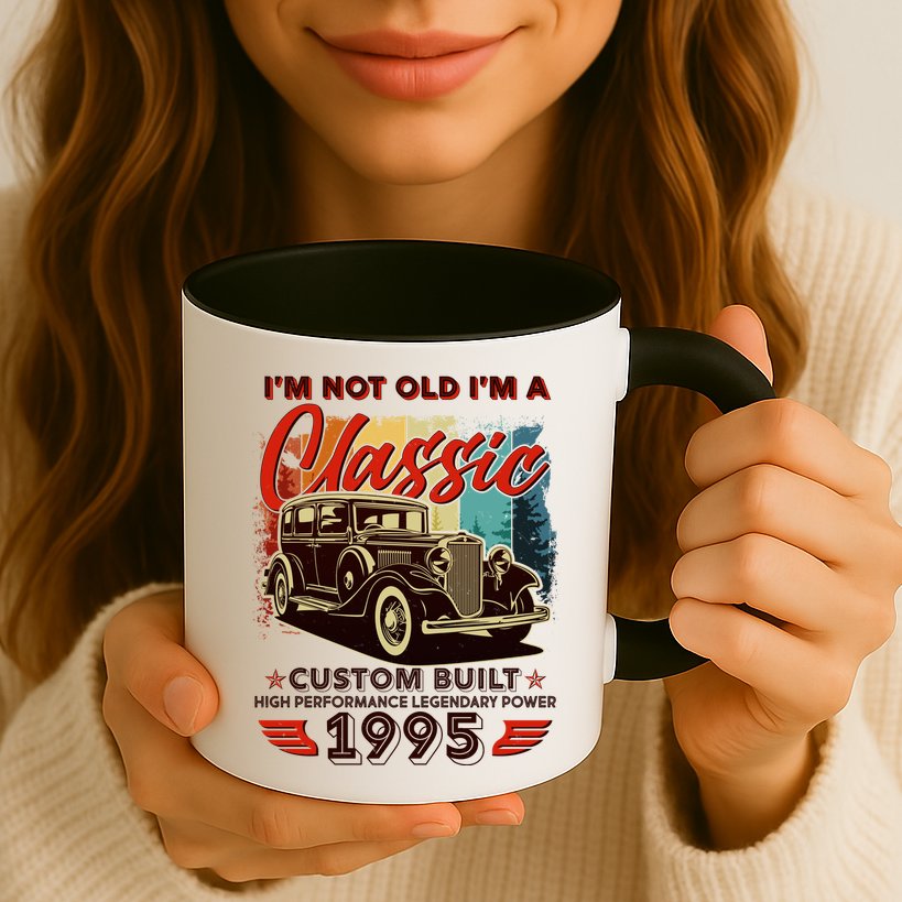 30th Birthday Im Not Old Im A Classic 1995 Custom Built Mug