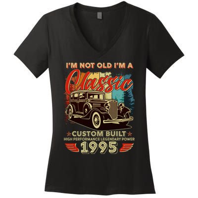 30th Birthday Im Not Old Im A Classic 1995 Custom Built Women's V-Neck T-Shirt