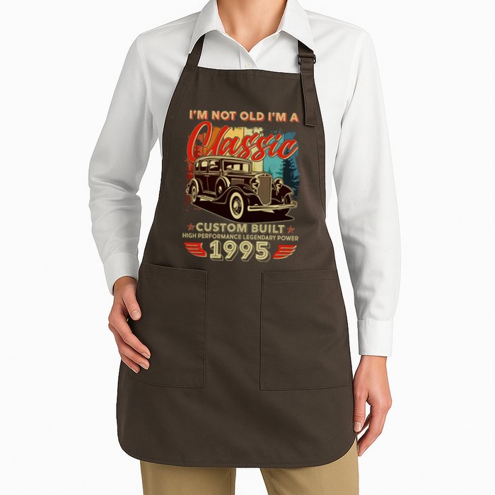 30th Birthday Im Not Old Im A Classic 1995 Custom Built Apron