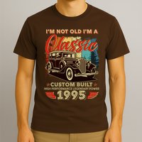 30th Birthday Im Not Old Im A Classic 1995 Custom Built T-Shirt