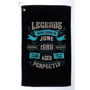 34th Birthday Legends Were Born In June 1989 Platinum Collection Golf Towel