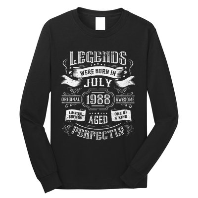 35th Birthday Legends were born in July 1988 Long Sleeve Shirt