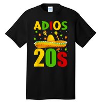 30th Birthday Mexican Party Cinco De Mayo Fiesta Adios 20s Tall T-Shirt