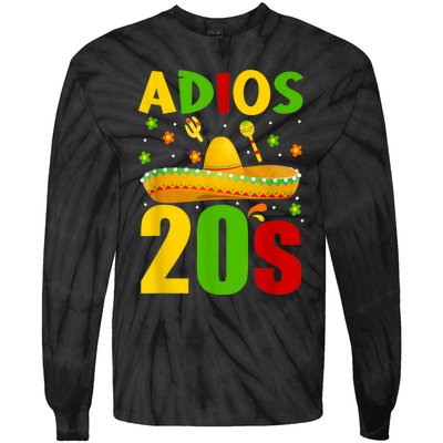 30th Birthday Mexican Party Cinco De Mayo Fiesta Adios 20s Tie-Dye Long Sleeve Shirt