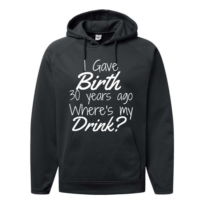 30th Birthday Mom Son Daughter 30 Year Old Gift Drink Performance Fleece Hoodie