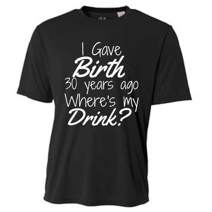 30th Birthday Mom Son Daughter 30 Year Old Gift Drink Cooling Performance Crew T-Shirt