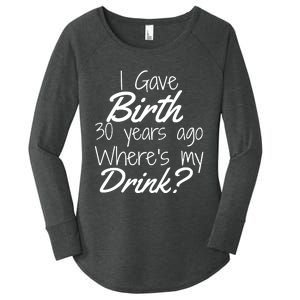 30th Birthday Mom Son Daughter 30 Year Old Gift Drink Women's Perfect Tri Tunic Long Sleeve Shirt