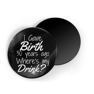 30th Birthday Mom Son Daughter 30 Year Old Gift Drink Magnet