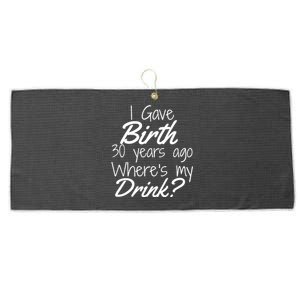 30th Birthday Mom Son Daughter 30 Year Old Gift Drink Large Microfiber Waffle Golf Towel