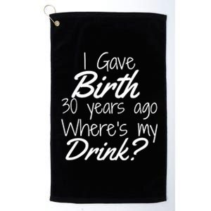 30th Birthday Mom Son Daughter 30 Year Old Gift Drink Platinum Collection Golf Towel